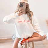 I Need A Diet Coke- Comfort Colors