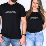 Hold My Drink, I Gotta Pet This Dog