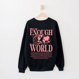You Are Enough For This World- Sweatshirt