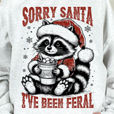 Sorry Santa I've Been Feral- Sweatshirt