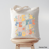 Less People, More Dogs Tote Bag