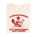 Undiagnosed But Something Ain't Right