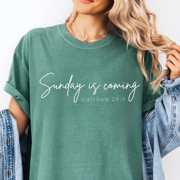 Sunday is Coming- Comfort Colors