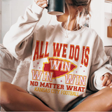 All We Do is Win (Shirt/Sweatshirt)- Sand/Ivory