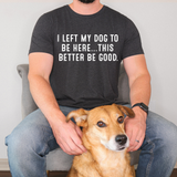 I Left My Dog To Be Here