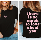 There Is So Much To Love About You- Black