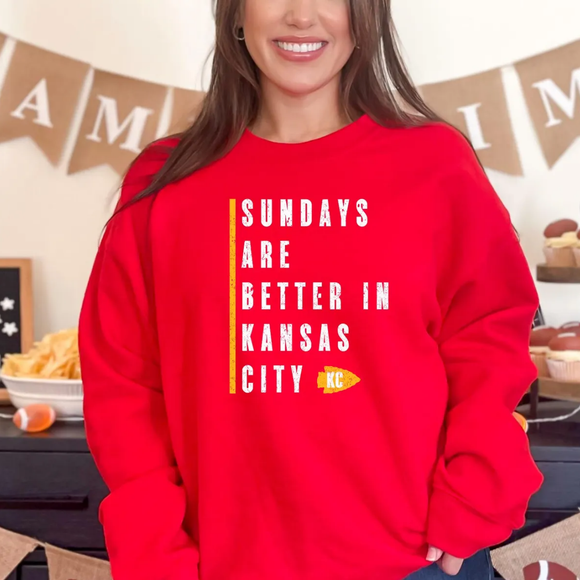 Sundays are Better in KC (Shirt/Sweatshirt)