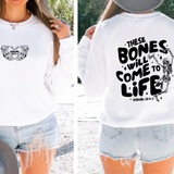 These Bones Will Come To Life- Sweatshirt/Hoodie