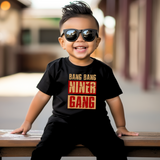 Bang Bang NIners Gang- Toddler/Youth/Adult