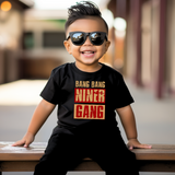 Bang Bang Niners Gang- Toddler/Youth/Adult