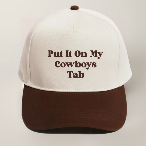 Put It On My Cowboys Tab- Trucker Hat
