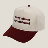 Sorry About My Husband- Trucker Hat (Maroon)