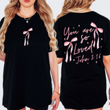 You Are So Loved- Shirt
