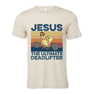 Jesus: The Ultimate Deadlifter