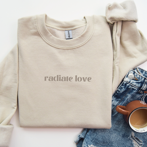 Radiate Love- Sweatshirt