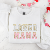 Loved Mama- Sweatshirt