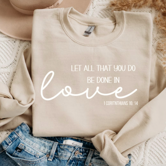 Let All You Do Be Done In Love